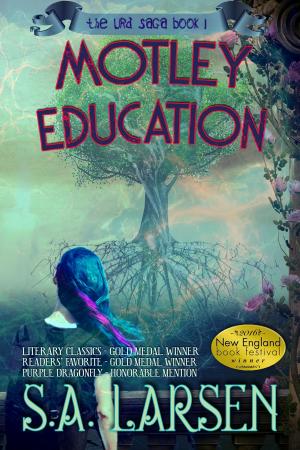 Cover of the book Motley Education by S.A. Larsen