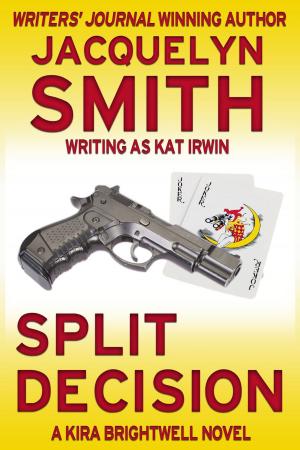 Book cover of Split Decision: A Kira Brightwell Novel