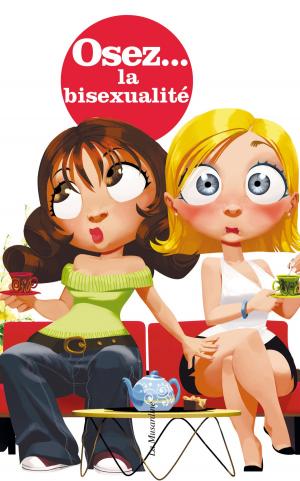 Cover of the book Osez la bisexualité (nouvelle édition) by Erik Remes