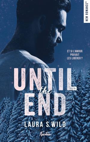 Cover of the book Until the end by Danielle Guisiano