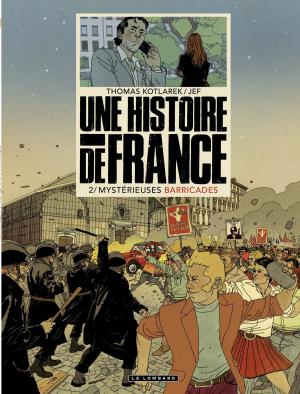 Cover of the book Une Histoire de France - Tome 2 - Mystérieuses barricades by Simon VAN LIEMT, Zidrou