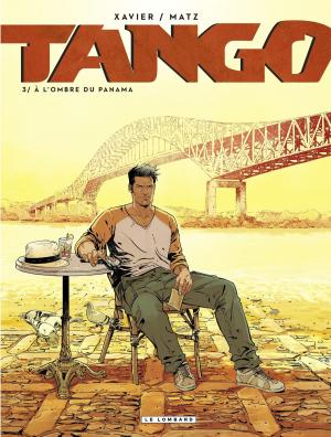 Cover of the book Tango - Tome 3 - À l'ombre du Panama by Clarke, Clarke