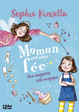 Cover of the book Maman est une fée - Tome 01 : Une baguette très magique by Alwyn HAMILTON