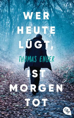Cover of the book Wer heute lügt, ist morgen tot by Jennifer L. Armentrout