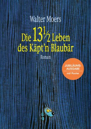 Cover of the book Die 13 1/2 Leben des Käpt'n Blaubär by Katinka Buddenkotte