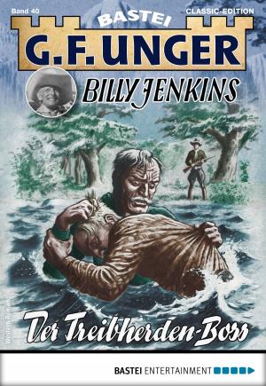 Cover of the book G. F. Unger Billy Jenkins 40 - Western by Jason Dark