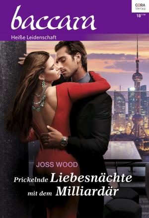 Cover of the book Prickelnde Liebesnächte mit dem Milliardär by Jennifer Rae, Avril Tremayne, Stefanie London, Joss Wood