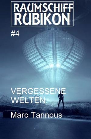 Cover of Raumschiff RUBIKON 4 Vergessene Welten