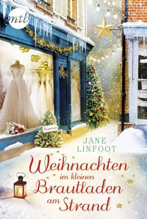 Cover of the book Weihnachten im kleinen Brautladen am Strand by Janet Mullany