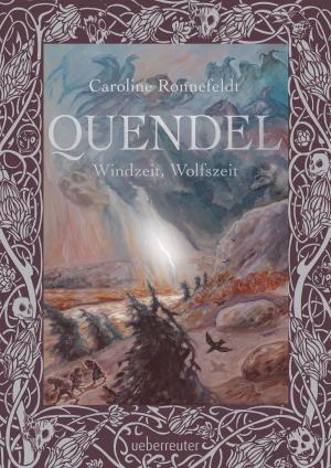 Cover of the book Quendel - Windzeit, Wolfszeit by Christopher Ross