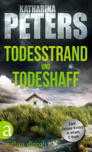 Cover of the book Todesstrand &amp; Todeshaff by Bernhard Jaumann