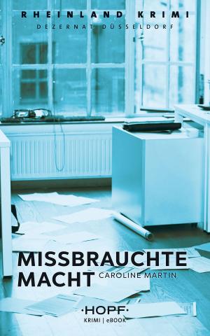 Cover of the book Rheinland-Krimi 8: Missbrauchte Macht by Ben Ryker