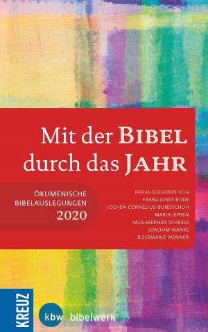 Cover of the book Mit der Bibel durch das Jahr 2020 by Christian Feldmann
