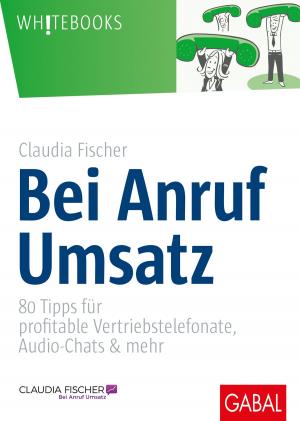 Cover of the book Bei Anruf Umsatz by Hermann Scherer