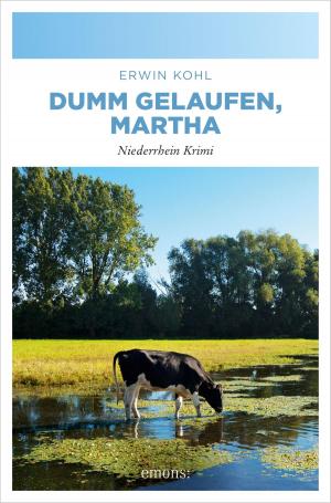 Cover of the book Dumm gelaufen, Martha by John Sykes