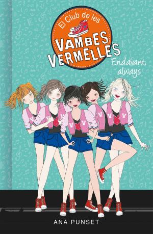 Cover of the book Endavant, always (Sèrie El Club de les Vambes Vermelles 16) by Cristina López Barrio