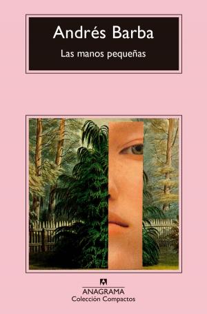 Cover of the book Las manos pequeñas by Emmanuel Carrére