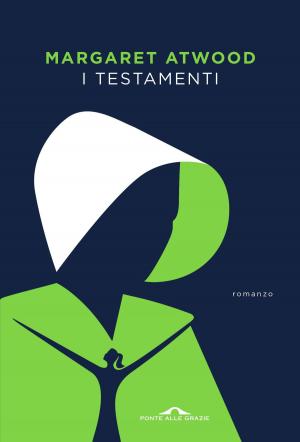 Cover of the book I testamenti by Elda Lanza