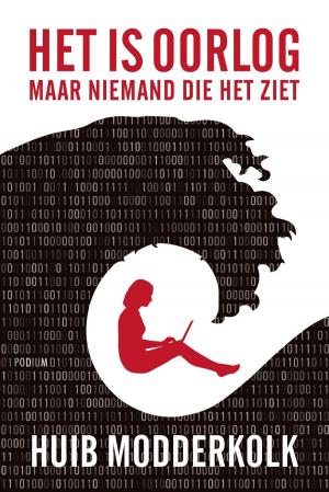 Cover of the book Het is oorlog maar niemand die het ziet by Wilfried de Jong