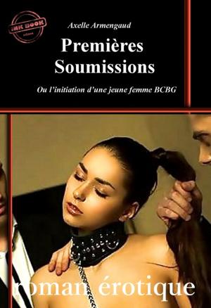 Cover of Premières Soumissions – ou l'initiation d'une jeune femme BCBG (Roman BDSM)