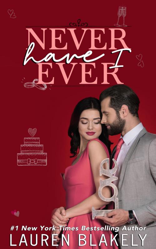 Cover of the book Never Have I Ever by Lauren Blakely, Lauren Blakely Books