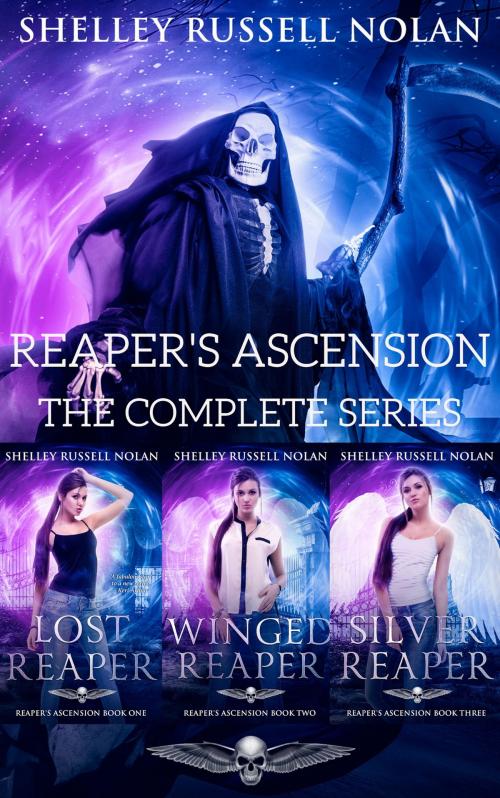 Cover of the book Reaper's Ascension The Complete Series by Shelley Russell Nolan, Shelley Russell Nolan