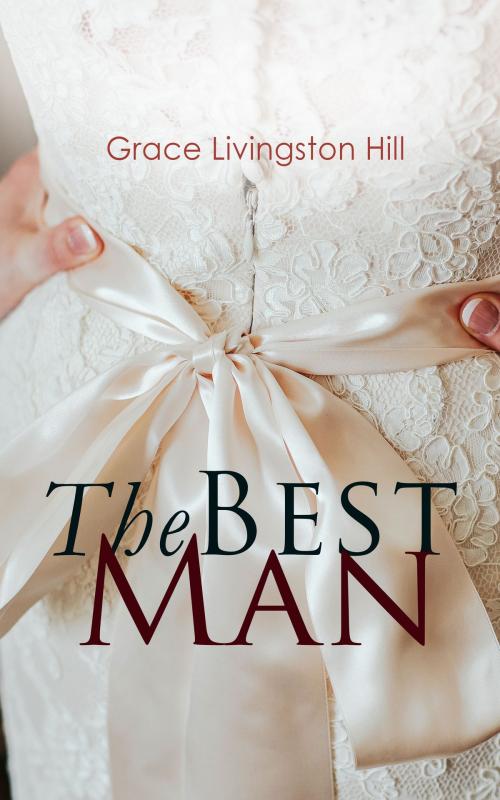 Cover of the book The Best Man by Grace Livingston Hill, e-artnow