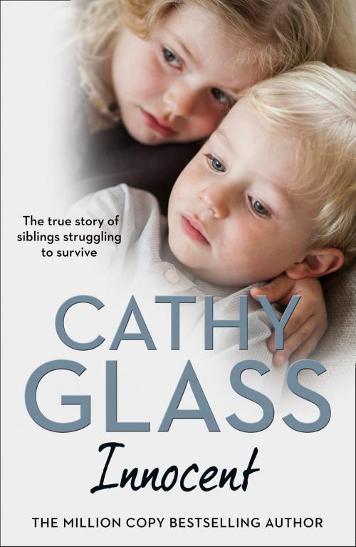 Cover of the book Innocent: The True Story of Siblings Struggling to Survive by Cathy Glass, HarperCollins Publishers