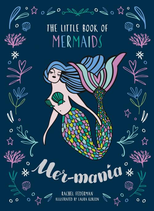 Cover of the book Mermania: The Little Book of Mermaids by Rachel Federman, HarperCollins Publishers