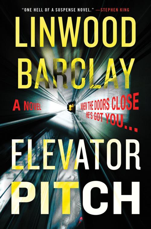 Cover of the book Elevator Pitch by Linwood Barclay, William Morrow