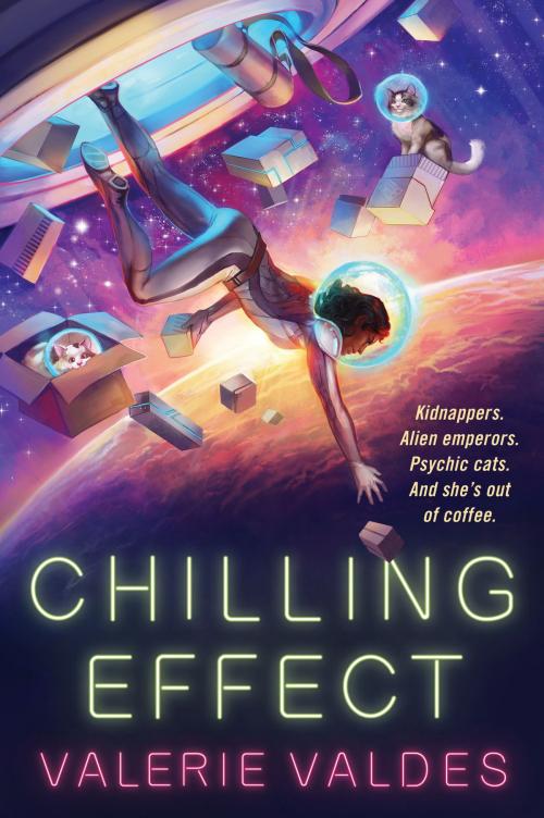 Cover of the book Chilling Effect by Valerie Valdes, Harper Voyager