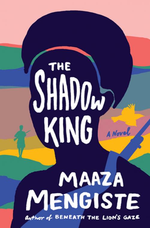 Cover of the book The Shadow King: A Novel by Maaza Mengiste, W. W. Norton & Company