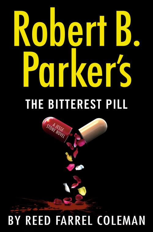 Cover of the book Robert B. Parker's The Bitterest Pill by Reed Farrel Coleman, Penguin Publishing Group