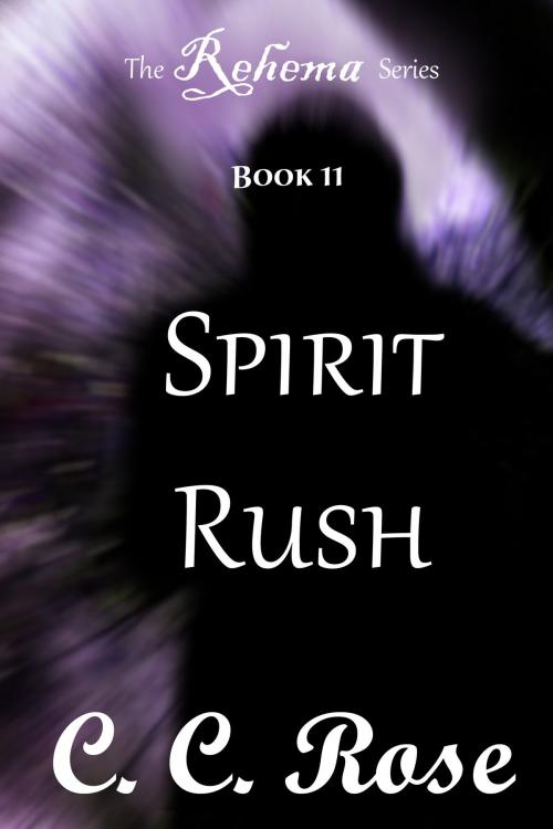 Cover of the book Spirit Rush by CC Rose, CC Rose