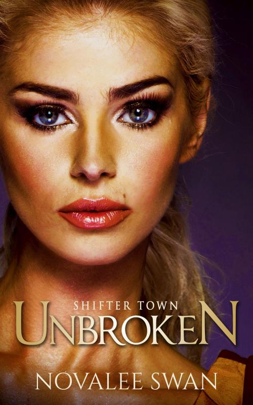 Cover of the book Unbroken by Novalee Swan, Novalee Swan