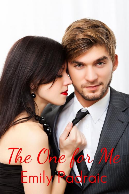 Cover of the book The One for Me by Emily Padraic, Emily Padraic