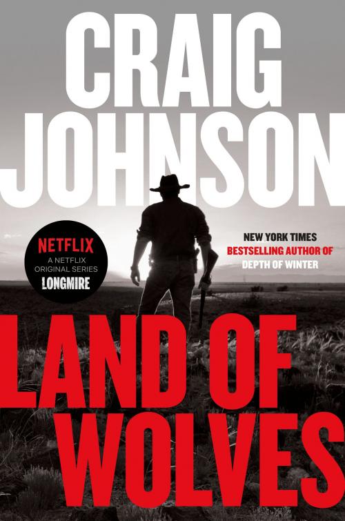 Cover of the book Land of Wolves by Craig Johnson, Penguin Publishing Group