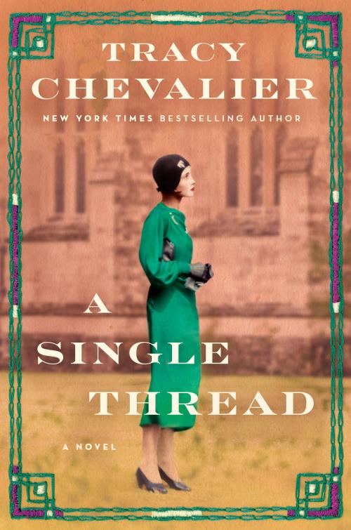 Cover of the book A Single Thread by Tracy Chevalier, Penguin Publishing Group