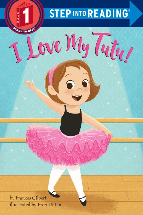 Cover of the book I Love My Tutu! by Frances Gilbert, Random House Children's Books