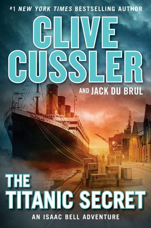 Cover of the book The Titanic Secret by Clive Cussler, Jack Du Brul, Penguin Publishing Group