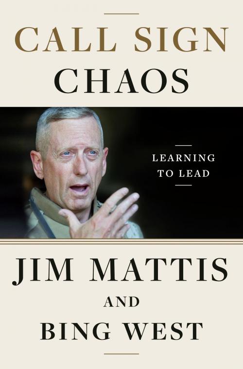 Cover of the book Call Sign Chaos by Jim Mattis, Bing West, Random House Publishing Group