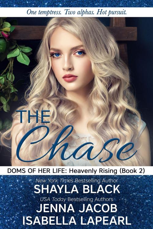 Cover of the book The Chase by Shayla Black, Jenna Jacob, Isabella LaPearl, Dream Words, LLC