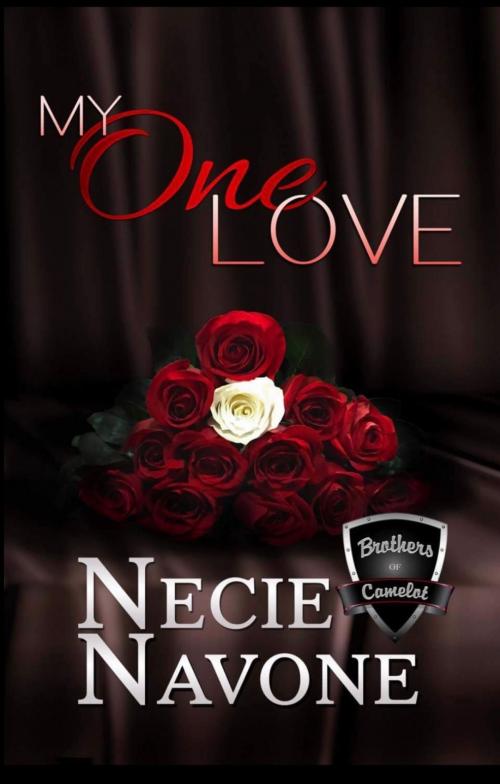 Cover of the book My One Love by Necie Navone, Brothers of Camelot Publishing