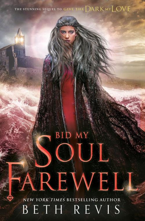 Cover of the book Bid My Soul Farewell by Beth Revis, Penguin Young Readers Group