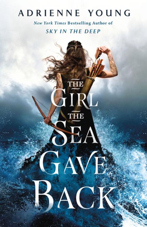 Cover of the book The Girl the Sea Gave Back by Adrienne Young, St. Martin's Publishing Group