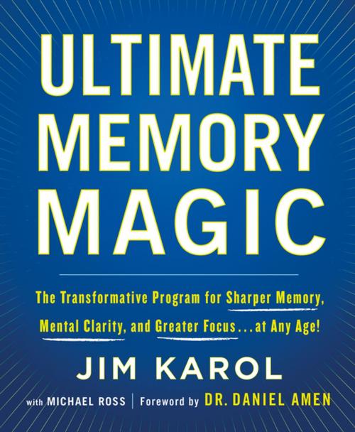 Cover of the book Ultimate Memory Magic by Jim Karol, Michael Ross, Daniel G. Amen, MD, St. Martin's Publishing Group