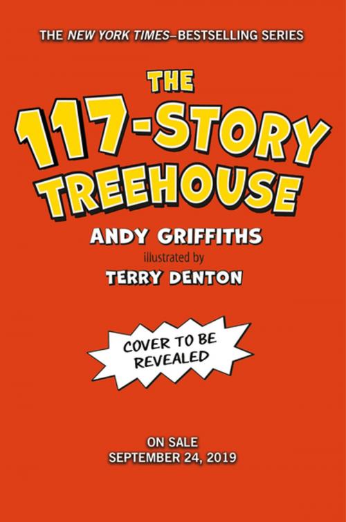 Cover of the book The 117-Story Treehouse by Andy Griffiths, Feiwel & Friends
