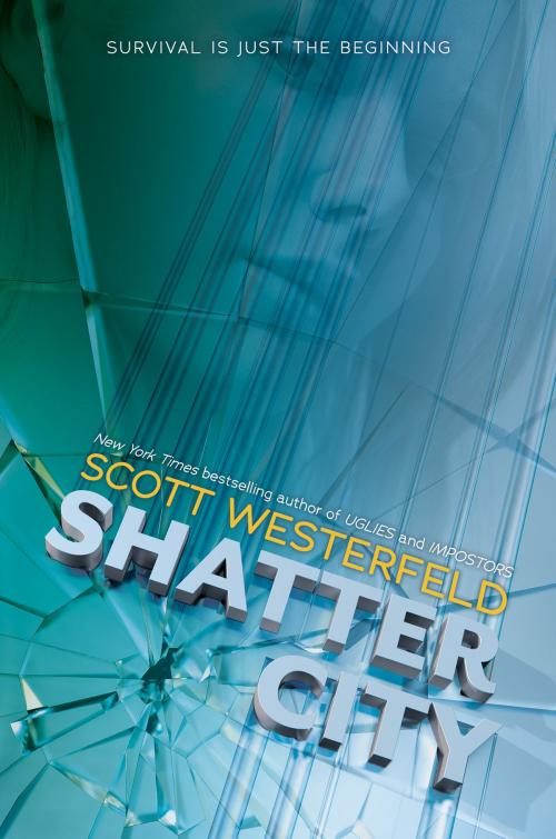 Cover of the book Shatter City (Impostors, Book 2) by Scott Westerfeld, Scholastic Inc.