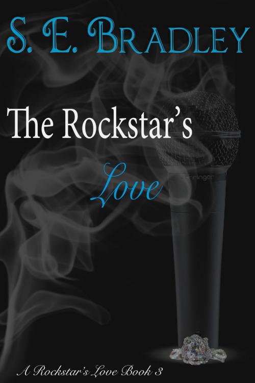 Cover of the book The Rockstar's Love by S. E. Bradley, S. E. Bradley