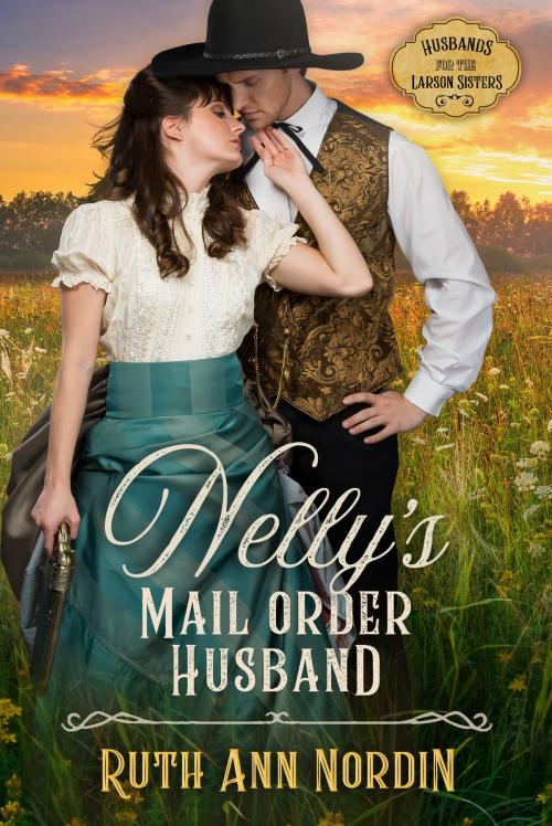 Cover of the book Nelly's Mail Order Husband by Ruth Ann Nordin, Ruth Ann Nordin